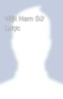 Việt Nam Sử Lược