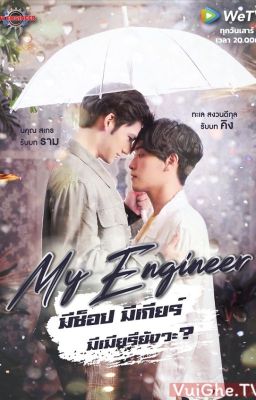 [VIET] [RAMxKING] [My Engineer the series] Space : Khoảng cách giữa chúng ta