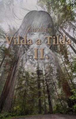 Vilda a Tilda II