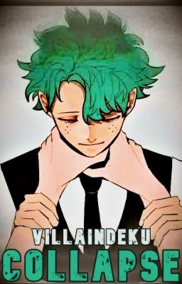 Villain Deku: Collapse (Short Story)