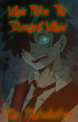 Villain Deku : The Strongest Villain (