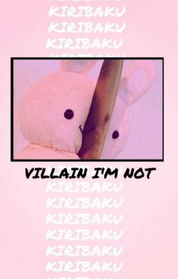 »Villain I'm not - Kiribaku«