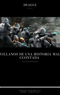 Villanos De Una Historia Mal Contada: Los Renegados