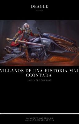 Villanos De Una Historia Mal Contada: Mercenarios 