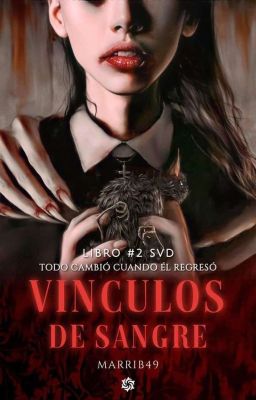 ✗VÍNCULOS DE SANGRE✗ © [SVD #2] 