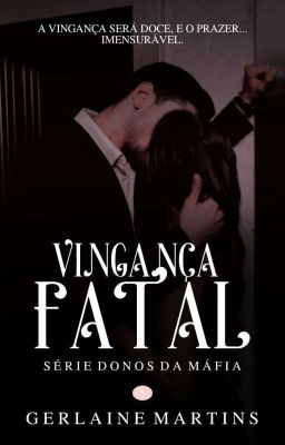 Vingança Fatal | Série 