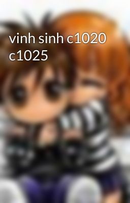 vinh sinh c1020 c1025