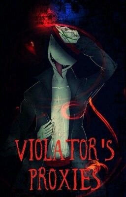 Violator's Proxies