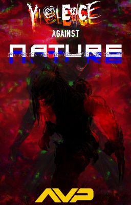 Violence Against Nature - AvP Male Reader Insert