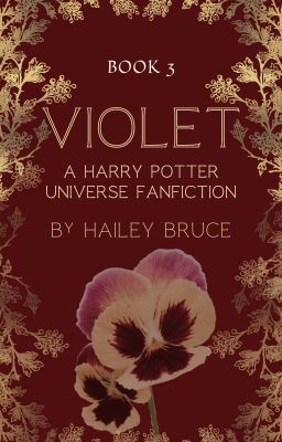 VIOLET (A Harry Potter Universe Fanfiction)