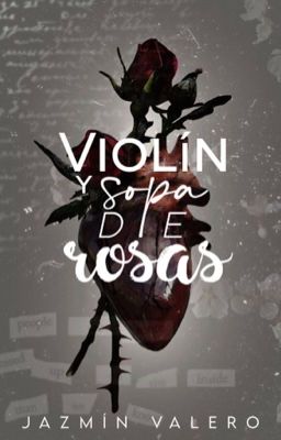 Violín y sopa de rosas (OS Adrinette)