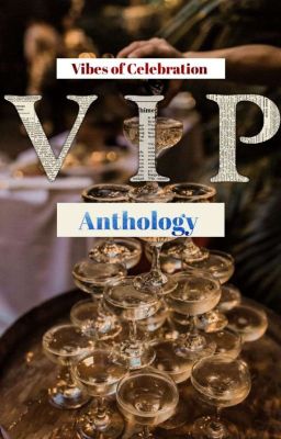 VIP: Vibes of Celebration Anthology