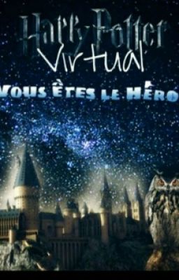 Virtual Harry Potter - VOUS faîtes avancer l'histoire !