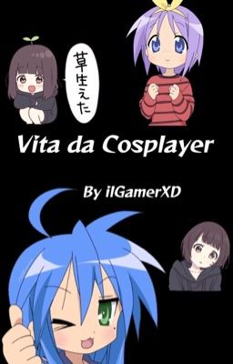 Vita da Cosplayer 