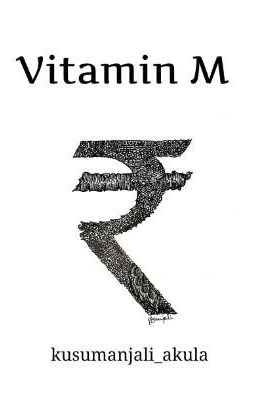 Vitamin M : Money for middle class Indians