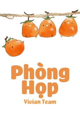 Vivian Team // Phòng Họp