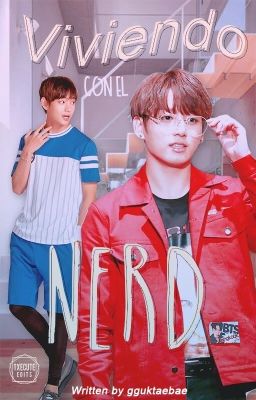 Viviendo con el Nerd | vkook. 