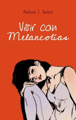 Vivir con melancolías - Poemario + Cuentos #3 ✓