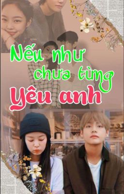 [VJEN-END]Nếu như chưa từng yêu anh?