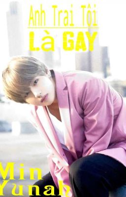 (VKOOK) Anh Trai Tôi Là GAY