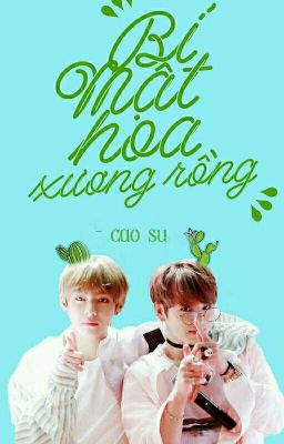 [Vkook] Bí mật hoa xương rồng