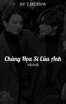 [vkook] [đam]  | Chàng Họa Sĩ Của Anh