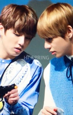 ( Vkook ) Đồ đáng ghét...Em yêu anh !!!