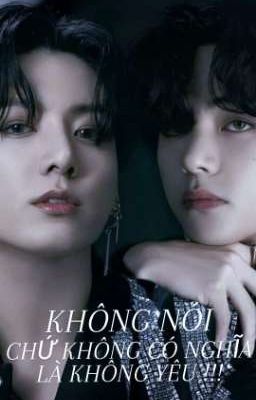  VKOOK - Không nói chứ Không có nghĩa Là Không Yêu!!!