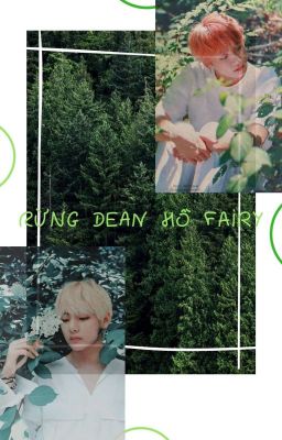 《VKook》°Rừng Dean, hồ Fairy°