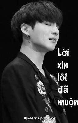 vkook | se | oneshot | lời xin lỗi đã muộn