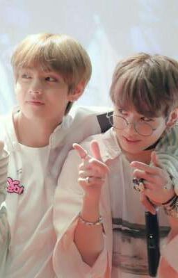 [VKook] [Short Fic] Ngày Ấy Tôi Và Cậu Gặp Nhau [Tạm Drop]