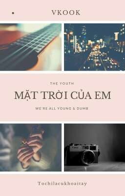 [VKOOK • SHORTFIC] Mặt trời của em (My sunshine)