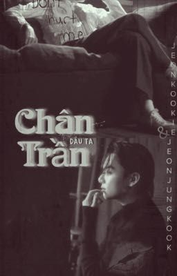 VKOOK/TAEKOOK || CHÂN TRẦN.