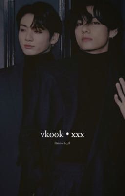 vkook • xxx