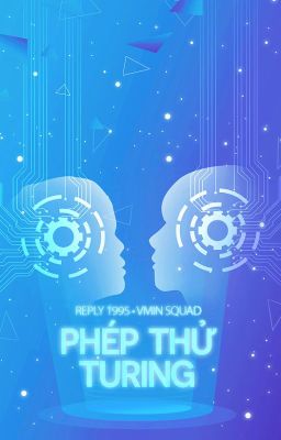 VMin ✿ 9th Project: PHÉP THỬ TURING