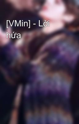 [VMin] - Lời hứa