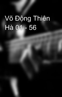 Võ Động Thiên Hà 01 - 56