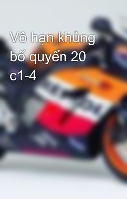 Vô hạn khủng bố quyển 20 c1-4