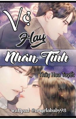 VỢ HAY NHÂN TÌNH- Thủy Hoa Tuyết