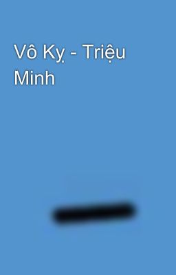 Vô Kỵ - Triệu Minh