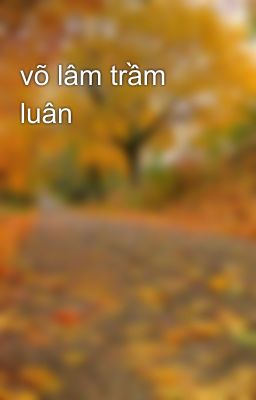 võ lâm trầm luân