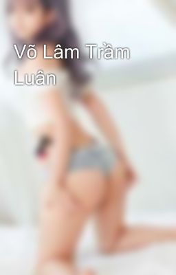 Võ Lâm Trầm Luân