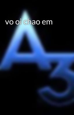 vo oi chao em