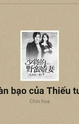 VỢ TÀN BẠO CỦA THIẾU TƯỚNG 