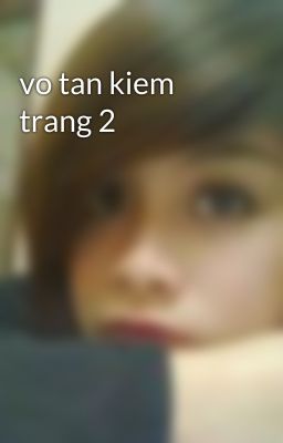 vo tan kiem trang 2