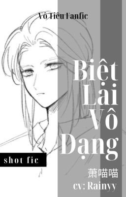 VÔ TIÊU- BIỆT LAI VÔ DẠNG