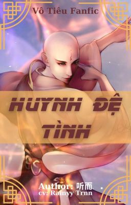 VÔ TIÊU - HUYNH ĐỆ TÌNH