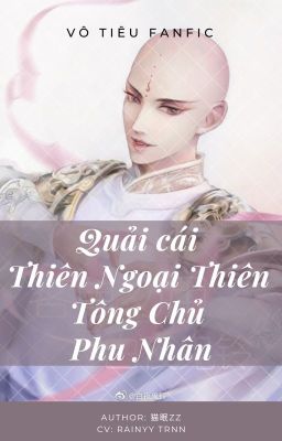 VÔ TIÊU- QUẢI CÁI THIÊN NGOẠI THIÊN TÔNG CHỦ PHU NHÂN