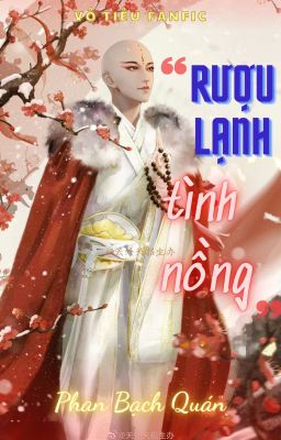 VÔ TIÊU - RƯỢU LẠNH TÌNH NỒNG