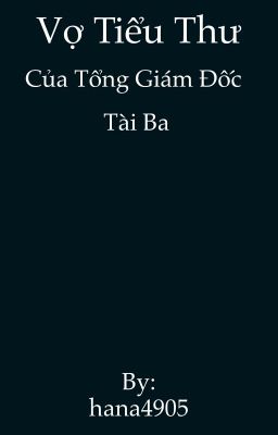 Vợ tiểu thư của tổng giám đốc tài ba